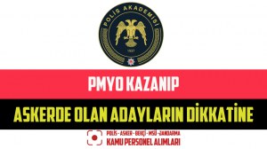 PMYO Kazanıp Askerde Olan Adayların Dikkatine – PMYO Alımı