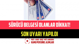 Sürücü Belgesi Olanlar Dikkat! Son Uyarı Yapıldı