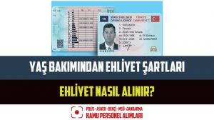 Yaş Bakımından Ehliyet Şartları Nelerdir?