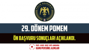 29. Dönem POMEM Ön Başvuru Sonuçları Açıklandı.