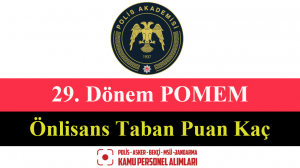 29. Dönem POMEM Önlisans Taban Puan Kaç