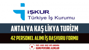 Antalya Kaş Likya Turizm 42 Personel Alımı İş Başvuru Formu