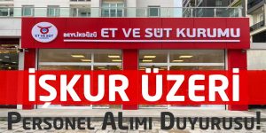 Et ve Süt Kurumu En Az Ortaokul Mezunu İşçi Personel Alımı