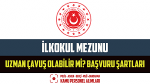 İlkokul Mezunu Uzman Çavuş Olabilir Mi? Başvuru Şartları