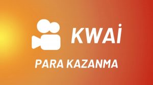 Kwai Para Kazanma Video İzleyerek – Kwai Para Kazanmaya Başla