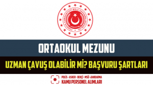 Ortaokul Mezunu Uzman Çavuş Olabilir Mi? Başvuru Şartları