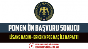 30. Dönem POMEM Lisans Kadın – Erkek KPSS Kaç İle Kapattı