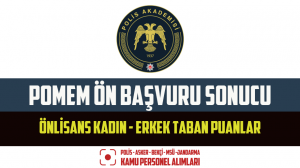30. Dönem POMEM Ön Başvuru Sonucu Önlisans Kadın – Erkek Taban Puanlar