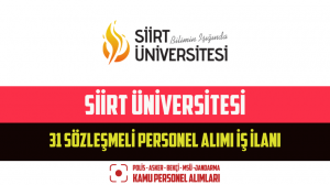 Siirt Üniversitesi 31 Sözleşmeli Personel Alımı İş İlanı