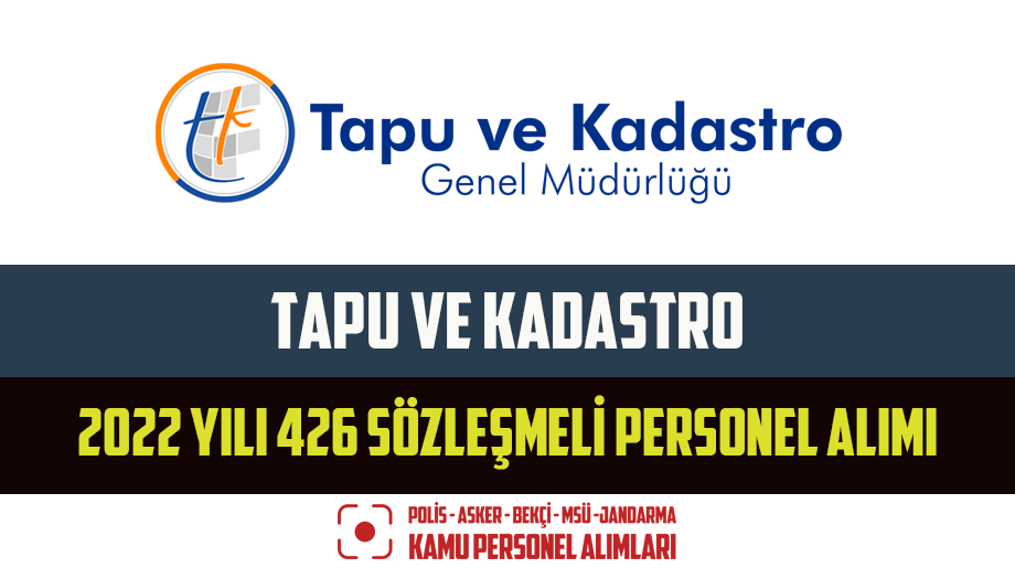 Tapu ve Kadastro 2022 Yılı 426 Sözleşmeli Personel Alımı