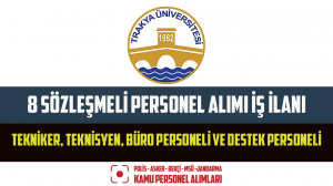 Trakya Üniversitesi 8 Sözleşmeli Personel Alımı İş İlanı