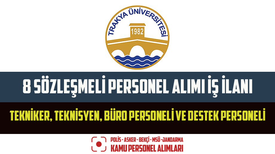 Trakya Üniversitesi 8 Sözleşmeli Personel Alımı İş İlanı
