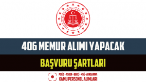 Adalet Bakanlığı 406 Memur Alımı Yapacak – Başvuru Şartları