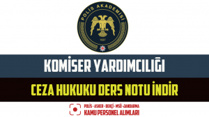 Komiser Yardımcılığı Ceza Hukuku Ders Notu İndir