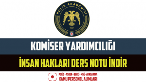 Komiser Yardımcılığı İnsan Hakları Ders Notu İndir