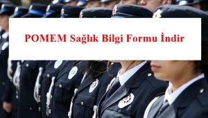 30. Dönem POMEM Sağlık Bilgi Formu İndir – Doldurma Örneği – Resimli Anlatım