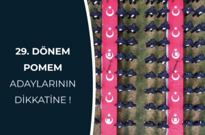 Polis Akademisi 29. Dönem POMEM 13 Bin Polis Alımı Sözlü Mülakat Tarihleri Açıklandı