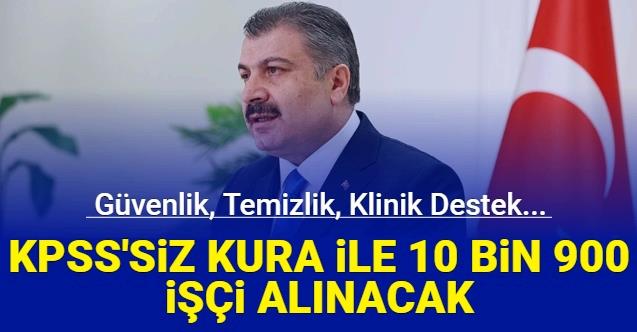 Sağlık Bakanlığı KPSS’siz Kura İle 10 Bin 900 İşçi Alımı Yapacak