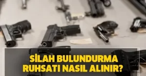 Silah Taşıma ve Bulundurma Ruhsatı Nasıl Alınır?